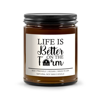 Life is Better on the Farm Candle